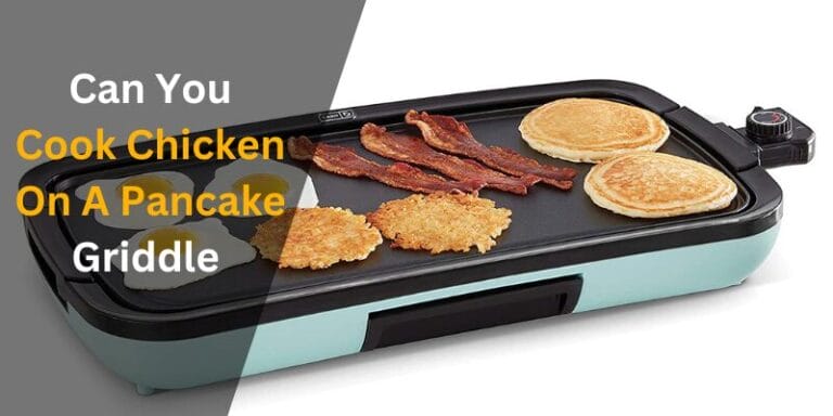 Can You Cook Chicken On A Pancake Griddle